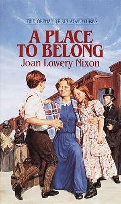 A Place to Belong (Orphan Train Adventures) by Nixon, Joan Lowery | Mass_Market | Young Adult Fiction