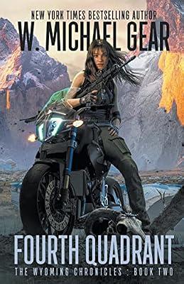 Fourth Quadrant: The Wyoming Chronicles: Book Two: 2 by Gear, W Michael | Paperback | Modern & Contemporary Fiction (Post C 1945)