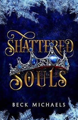 Shattered Souls (Guardians of the Maiden #3) by Michaels, Beck | Paperback | Young Adult Fiction