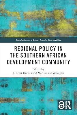 Regional Policy in the Southern African Development Community (Routledge Advances in Regional Economics, Science and Policy) | Paperback | Business & Economics