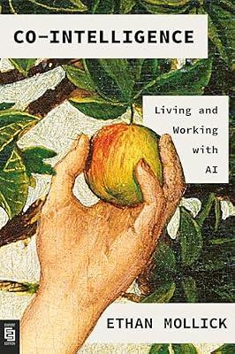 Co-Intelligence: Living and Working with AI by Mollick, Ethan | Paperback | Business And Economics
