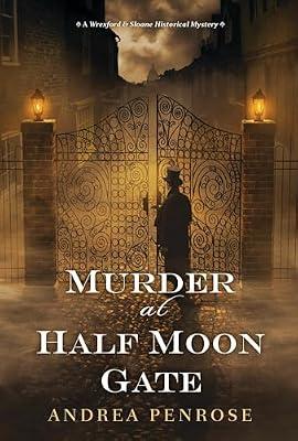 Murder at Half Moon Gate: 2 (Wrexford & Sloane Historical Mystery) by Penrose, Andrea | Paperback | Fiction