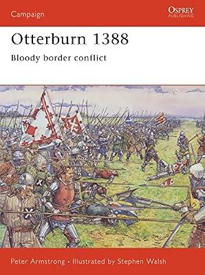 Otterburn 1388: Bloody Border Conflict: 164 (Campaign, 164) by Armstrong, Peter | Paperback | History