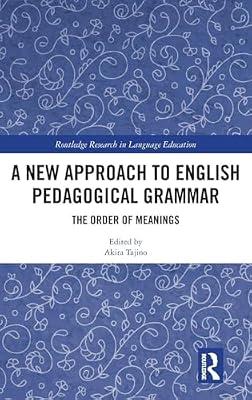 A New Approach to English Pedagogical Grammar: The Order of Meanings (Routledge Research in Language Education) | Hardcover | Education