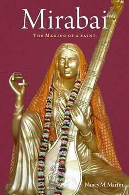 Mirabai: The Making of a Saint by Martin, Nancy M. | Paperback | Hinduism
