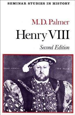 Henry VIII (Seminar Studies In History) by Palmer, M.D. | Paperback | British & Irish History