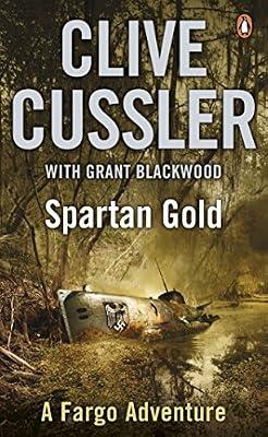 Spartan Gold: FARGO Adventures #1 by Blackwood, Grant; Cussler, Clive | Paperback | Adventure