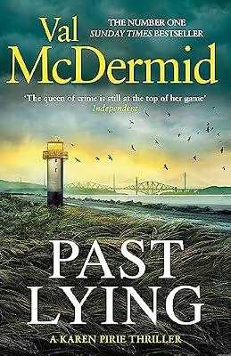 Past Lying: The twisty new Karen Pirie thriller, now a major ITV series by McDermid, Val | Paperback | Thriller