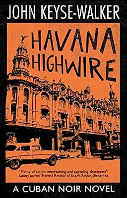 Havana Highwire by Keyse-walker, John | Hardcover | Fiction