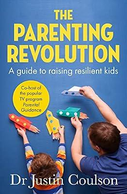 The Parenting Revolution: The guide to raising resilient kids by Coulson, Justin | Paperback | Psychology