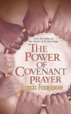 The Power of Covenant Prayer: Divine Antidote (Christian Living) by Frangipane, Francis | Paperback | Religion