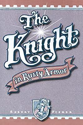 The Knight in Rusty Armor by Fisher, Robert | Paperback | Fantasy