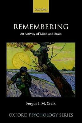 Remembering: An Activity of Mind and Brain: 34 (Oxford Psychology) by Craik, Fergus I. M. | Hardcover | Psychology