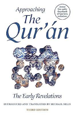 Approaching The Qur'An: The Early Revelations by Sells, Michael | Paperback | Religion