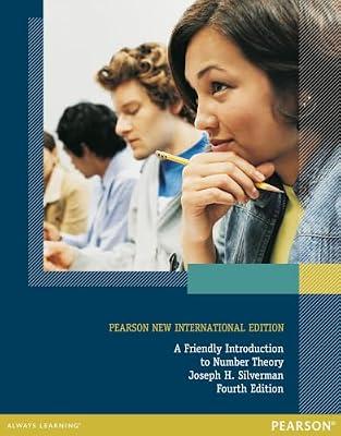 Friendly Introduction to Number Theory, A: Pearson New International Edition (Old Edition) by Silverman, Joseph | Paperback | Mathematics
