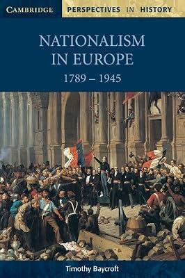 Nationalism in Europe 1789–1945 (Cambridge Perspectives in History) by Baycroft, Timothy | Paperback | Juvenile Nonfiction