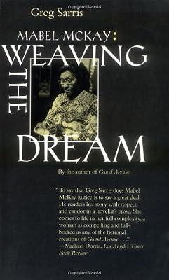 Mabel McKay – — Weaving The Dream (Paper): 1 (Portraits of American Genius) by Sarris, Greg | Paperback | Biography: General