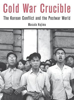 Cold War Crucible by Hajimu, Masuda | Hardcover | The Cold War