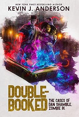 Double-Booked: The Cases of Dan Shamble, Zombie P.I.: 8 by Anderson, Kevin J | Hardcover | Anthologies (Non-Poetry)