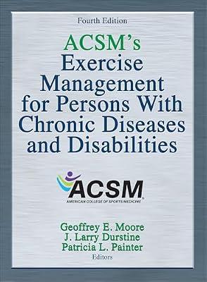 ACSM's Exercise Management for Persons With Chronic Diseases and Disabilities | Hardcover | Medical