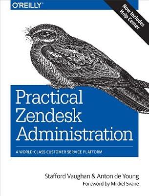 Practical Zendesk Administration 2ed by Vaughan, Stafford; Young, Anton De | Paperback | Computers