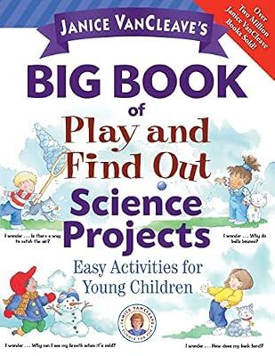 Janice Vancleave's Big Book of Play and Find Out Science Projects by VanCleave, Janice Pratt | Paperback | Juvenile Nonfiction
