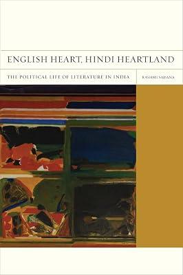 English Heart, Hindi Heartland: The Political Life of Literature in India: 8 (Flashpoints, 8) by Sadana, Rashmi | Paperback | Literary Criticism 2