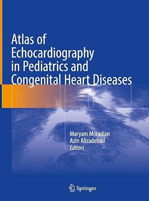 Atlas of Echocardiography in Pediatrics and Congenital Heart Diseases | Hardcover | Cardiovascular Medicine 2