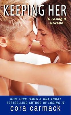 Keeping Her: A LOSING IT Novella: 1 by Carmack, Cora | Mass_Market | Fiction
