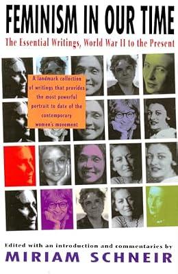 Feminism in Our Time: The Essential Writings, World War II to the Present by Schneir, Miriam | Paperback | Social Science