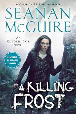 A Killing Frost by McGuire, Seanan | Hardcover | Fiction