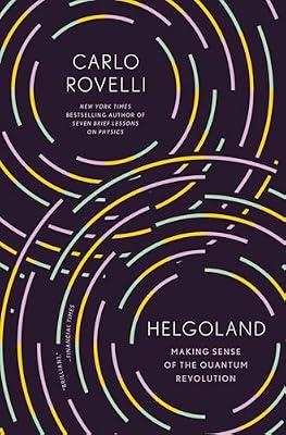 Helgoland: Making Sense of the Quantum Revolution by Rovelli, Carlo | Paperback | Science