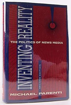 Inventing Reality: The Politics of News Media by Parenti, Michael | Hardcover