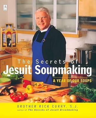 The Secrets of Jesuit Soupmaking: A Year of Our Soups (Compass) by Curry, Rick | Paperback | Cooking