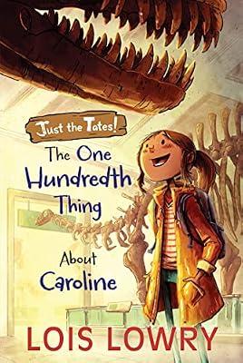 One Hundredth Thing About Caroline, The: A Clever Tween Mystery About Siblings Catching a Criminal for Kids (Ages 10-12): 6 (Just the Tates!) by Lowry, Lois | Paperback | Juvenile Fiction