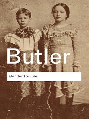 Gender Trouble: Feminism and the Subversion of Identity (Routledge Classics) by Butler, Judith | Hardcover | Literary Criticism