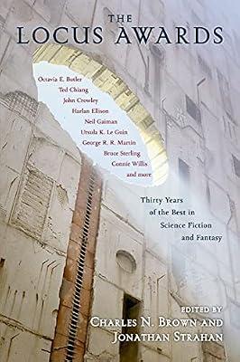 The Locus Awards: Thirty Years of the Best in Science Fiction and Fantasy by Brown, Charles N.; Strahan, Jonathan | Paperback | Fiction