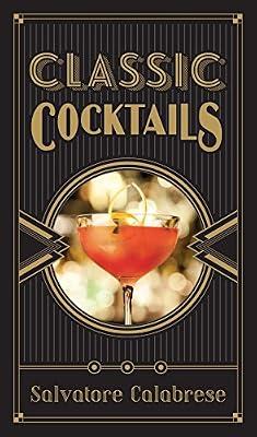 Classic Cocktails by Calabrese, Salvatore | Hardcover | Spirits & Cocktails