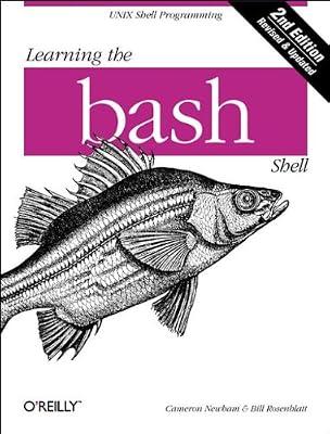 Learning the Bash Shell 2e (A Nutshell handbook) by Newham, Cameron | Paperback | Operating Systems