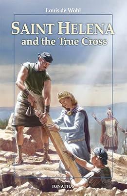 Saint Helena and the True Cross (Vision Books) by Wohl, Louis De | Paperback | Christianity