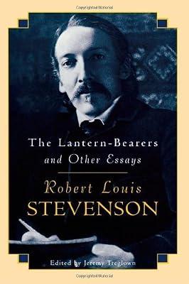 The Lantern-Bearers and Other Essays by Stevenson, Robert Louis | Paperback