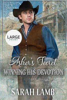 Asher's Secret (Winning His Devotion Book 3 Large Print) by Lamb, Sarah | Paperback | Romance