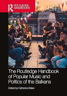 The Routledge Handbook of Popular Music and Politics of the Balkans (Routledge Music Handbooks) | Hardcover | Music