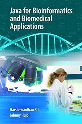 Java for Bioinformatics and Biomedical Applications by Bal, Harshawardhan; Hujol, Johnny | Hardcover | Medical Equipment & Techniques