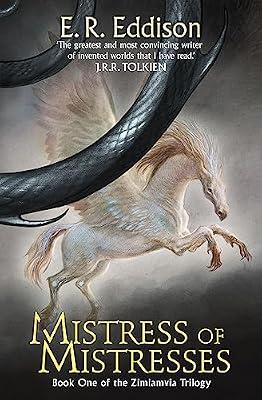 Mistress of Mistresses: Book 1 (Zimiamvia) by Eddison, E. R. | Paperback | Classic Fiction: General And Literary