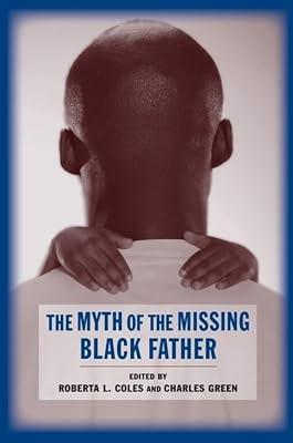 The Myth of the Missing Black Father | Hardcover | Social Work
