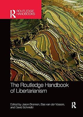 The Routledge Handbook of Libertarianism (Routledge Handbooks in Philosophy) | Paperback | Philosophy