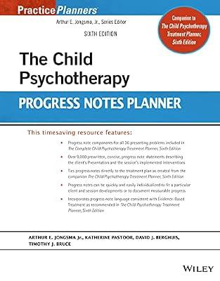 The Child Psychotherapy Progress Notes Planner by Bruce, Timothy J.; Jongsma, Arthur E., Jr.; Berghuis, David J.; Pastoor, Katherine | Paperback | Psychology