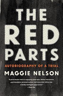Red Parts: Autobiography of a Trial by Nelson, Maggie | Paperback | Biography & Autobiography
