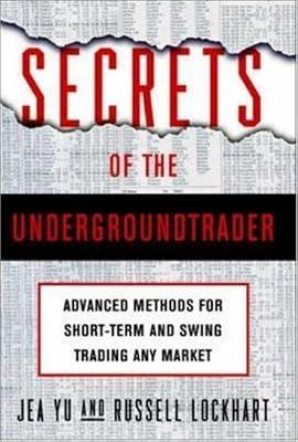 Secrets of the Undergroundtrader by Yu, Jea; Lockhart, Russell | Hardcover | Stocks & Shares